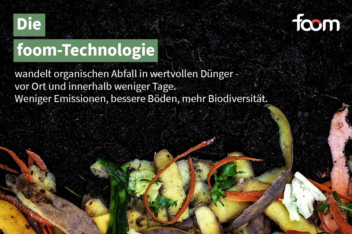 foom GmbH - Technologie zum schnellen Umwandlung von organischem Abfall